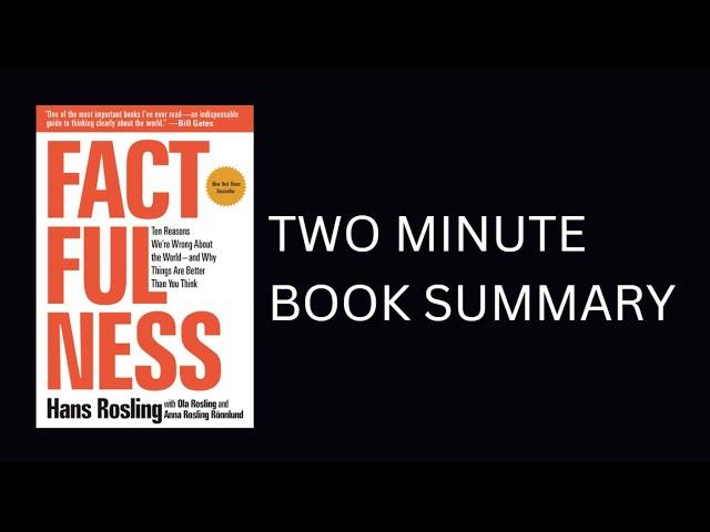 Factfulness by Hans Rosling 2 Minute Book Summary