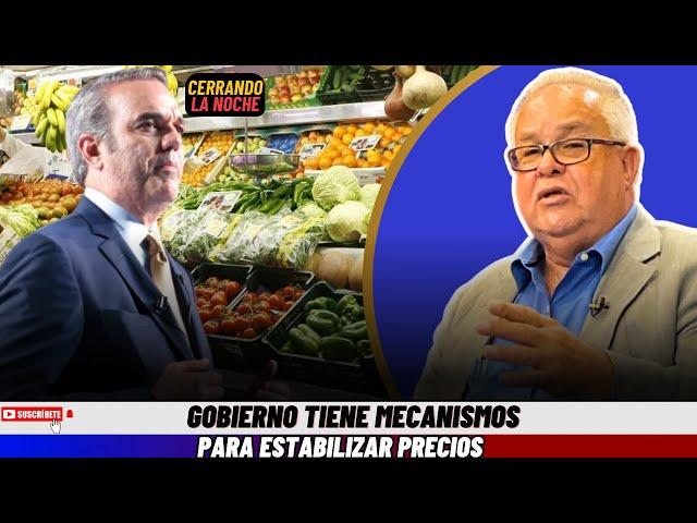 Gobierno tiene mecanismos para estabilizar precios