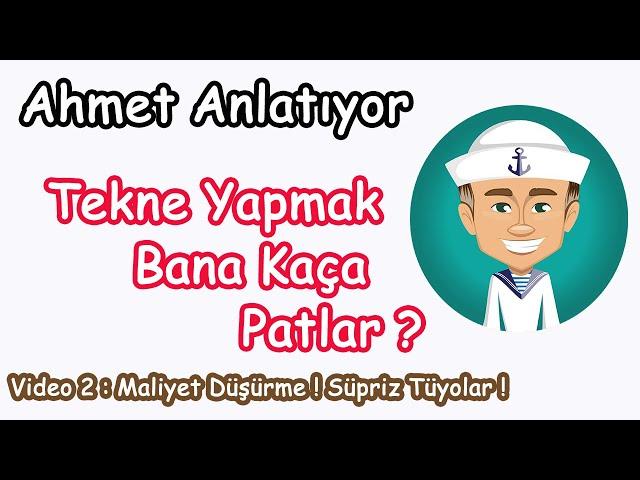 Tekne Yapmak Bana Kaça Patlar ? -Maliyet Nasıl Düşürülür ? Para Kazandıran Tüyolar ! Video 2