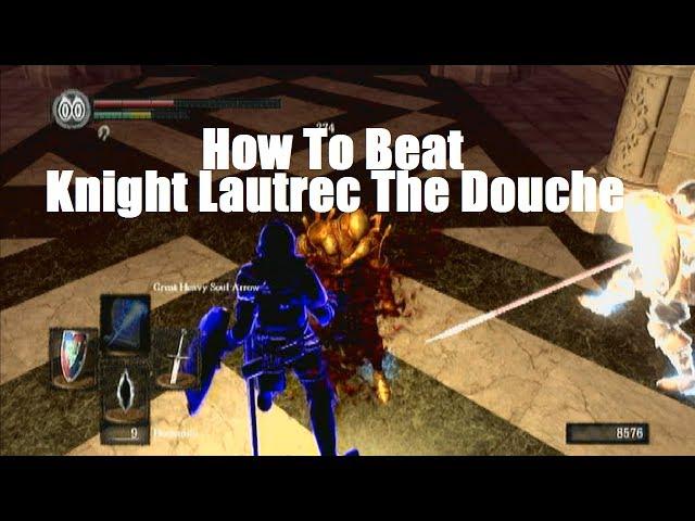 Dark Souls - How To Beat Knight Lautrec