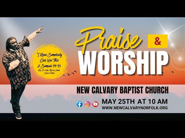PRAISE & WORSHIP Service "I Know Somebody Can Use This" 2 Samuel 9:1-13 Rev. Dr. Wm. Marcus Small