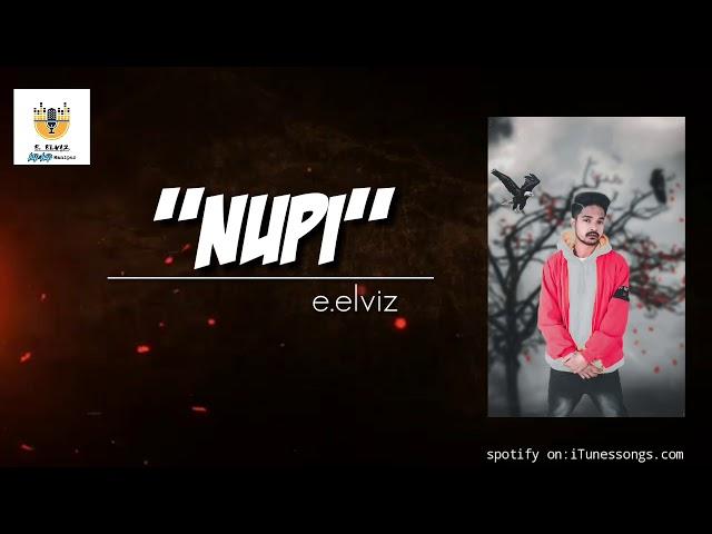 NUPI - E.ELVIZ || HIPHOPMANIPUR