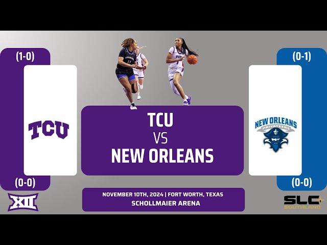 TCU vs New Orleans | NCAA Women's Basketball | 11.10.24