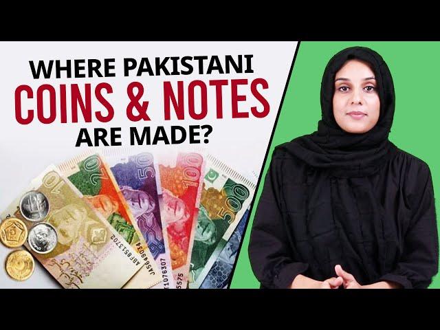 Where Pakistani coins & notes are made? - Economy.pk