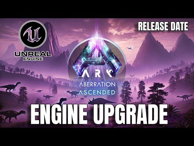 The New ARK Unreal Engine 5.4 UPGRADE Release Date and Performance Increase..