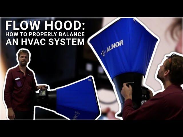 Flow Hood: How to Properly Balance an HVAC System