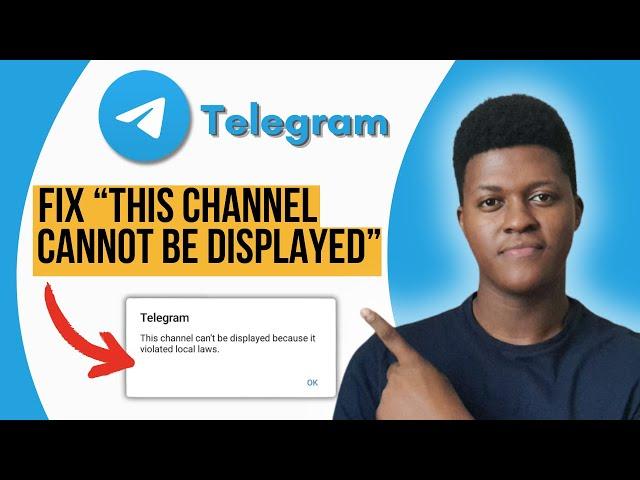 How To Fix "This Channel Cannot Be Displayed" on Telegram (2025)