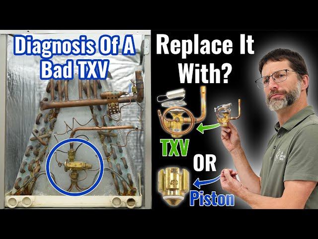 Should You Replace a Bad TXV with a Piston? & TXV Diagnosis!