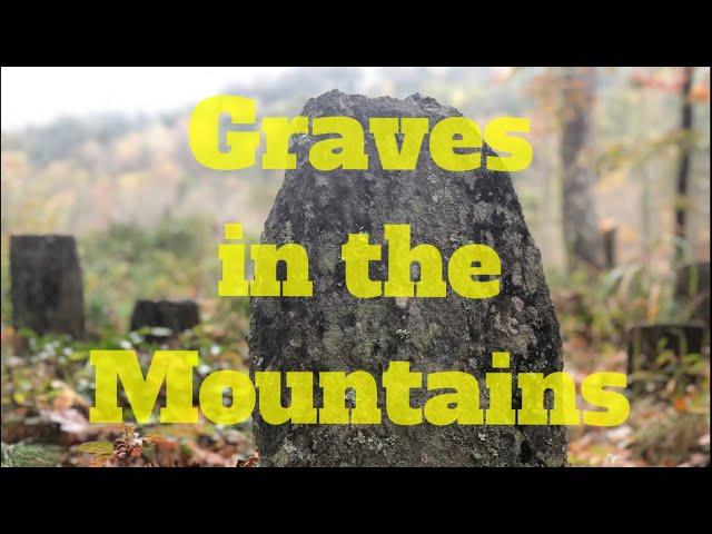 Who Were They? : Graves Found in the North Carolina Mountains