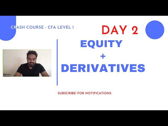 CFA Level I - Complete CRASH COURSE - Equity + Derivatives