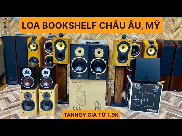 Loa Bookshelf Châu Âu | Loa B&W 805 | Loa Tannoy E 10 | Loa Dynaudio 2/10 | Loa Châu Âu Tại Hà Nội