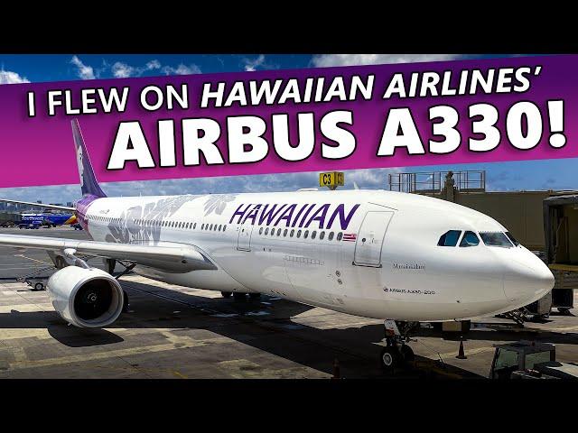 I Flew on Hawaiian Airlines' Airbus A330!