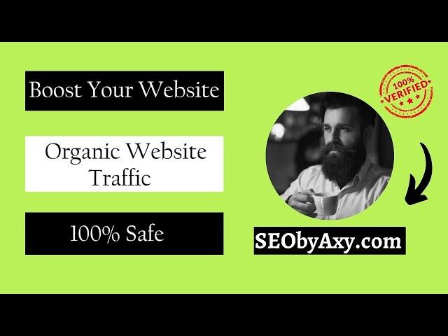 Boost Your Website Traffic Organically with SEObyAxy.com Services