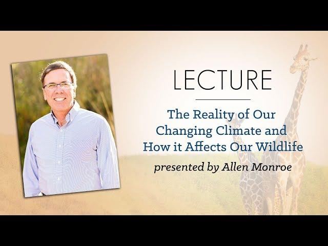The Reality of Our Changing Climate and How it Affects Our Wildlife