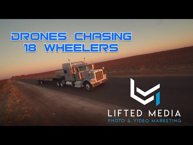 Lifted Media - Drones chasing an 18 Wheeler - BTS Footage