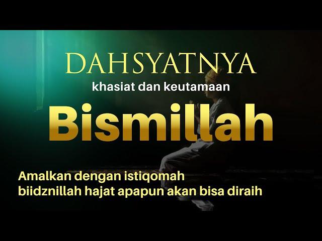 Dahsyatnya Khasiat dan manfaat membaca Bismillah