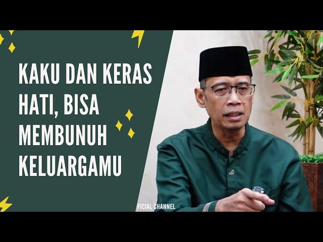KAKU DAN KERAS HATI BISA MEMBUNUH KELUARGAMU - RUANG USTADZ DHANU