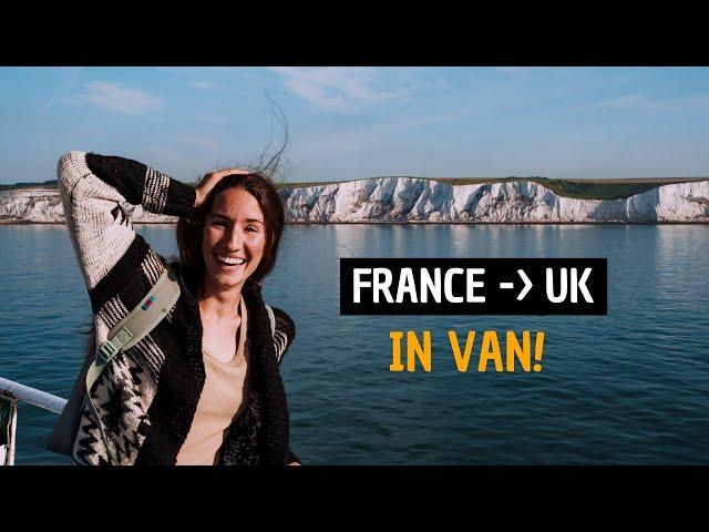 FRANCE to UK with a FERRY - Van Life England