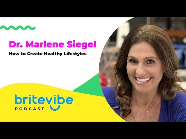 Dr. Marlene Siegel | How to Create Healthy Lifestyles