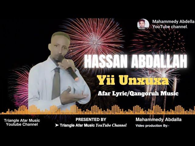 Afar Lyric/Qangoruh Music  Hassan Abdallah ▶ Yii Unxuxa  #QusbaGada #AfarSong #AfarMusic #Afar