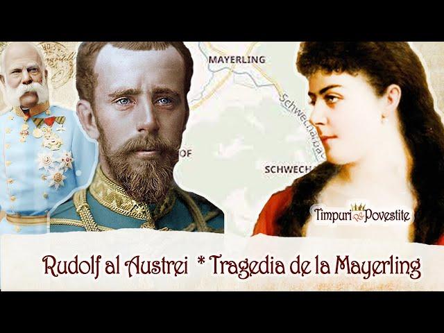 Mayerling  Tragedia lui Rudolf al Austriei