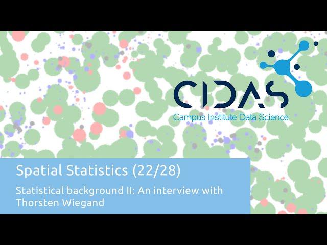 Spatial Statistics - Statistical Background II: An Interview With Thorsten Wiegand