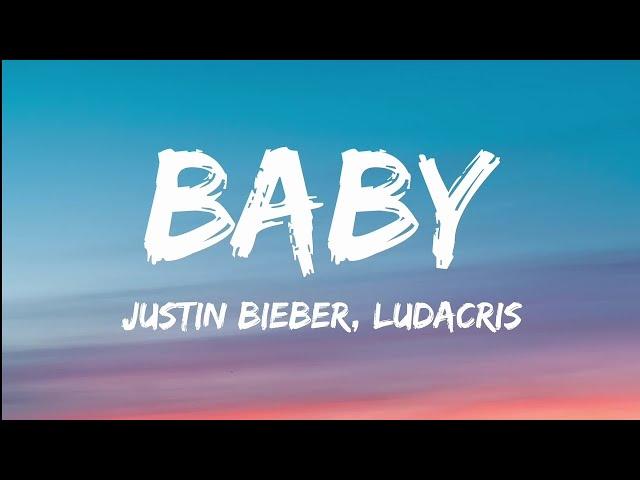 Justin Bieber - Baby (Lyrics) Feat. Ludacris