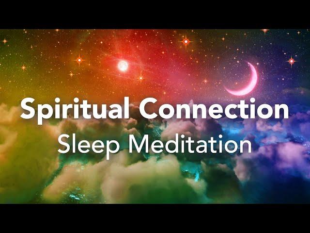 Guided Sleep Meditation, Spiritual Connection Sleep Meditation, With Sleep Music