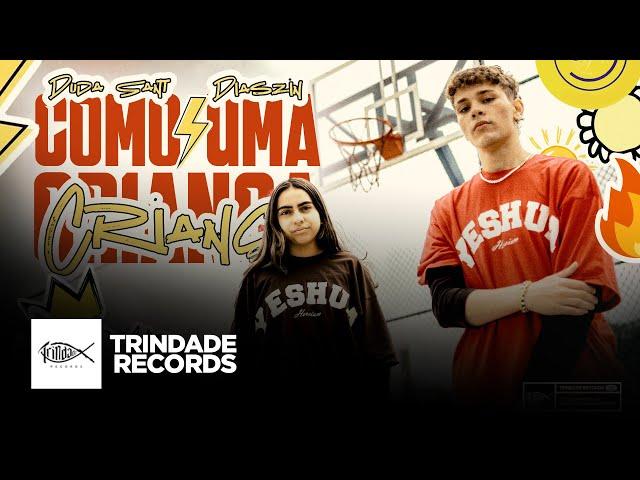 Diaszin & Duda Sant | Como Uma Criança | Trindade Records | (Vídeo Oficial)