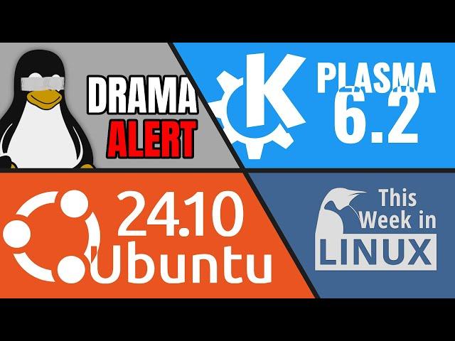 Ubuntu 24.10 Released, KDE Plasma 6.2, Linux Drama & more Linux news