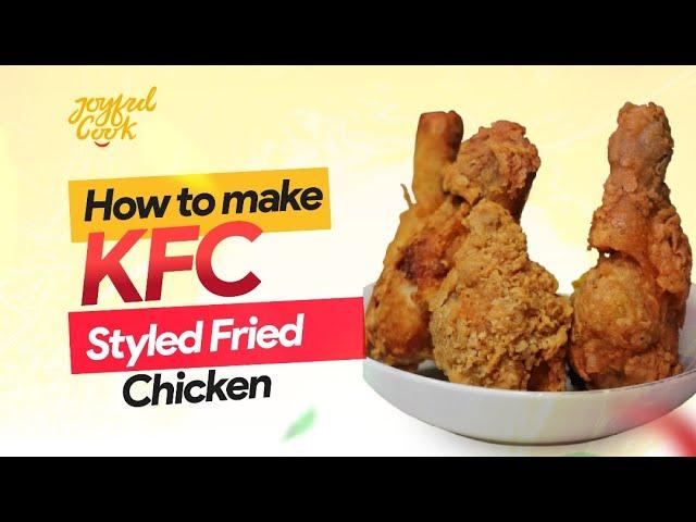 How to Make KFC Style Fried Chicken | Joyful Cook