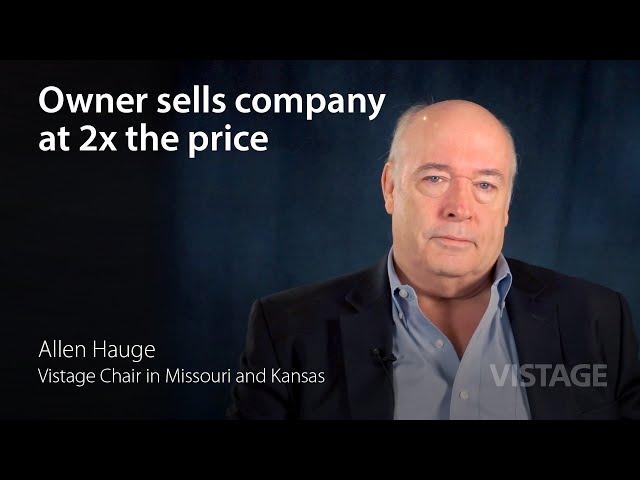 Vistage member company sells for twice the price