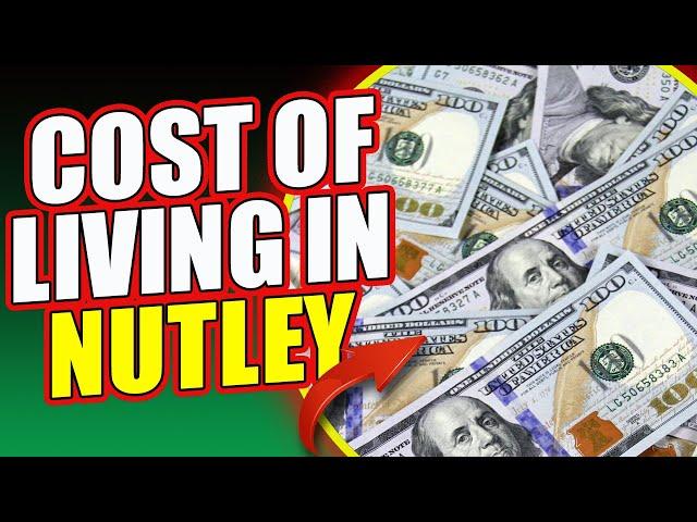 Cost of Living in Nutley NJ, What Does Your Money Get You In Nutley NJ | Is Nutley A Small Town?