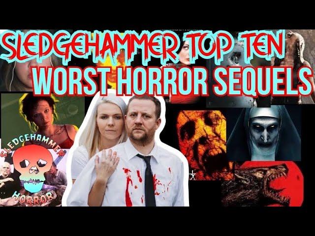 Least Favorite Horror Sequels | Sledgehammer Top Ten