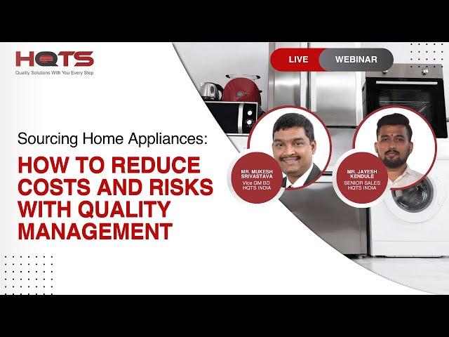 Webinar: Quality Control Home Appliances - How to Reduce Costs and Risks with Quality Management