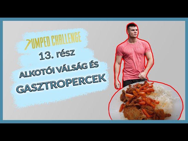 Pumped Challenge 13. rész | Alkotói válság és gasztro percek | Pumped Gabo