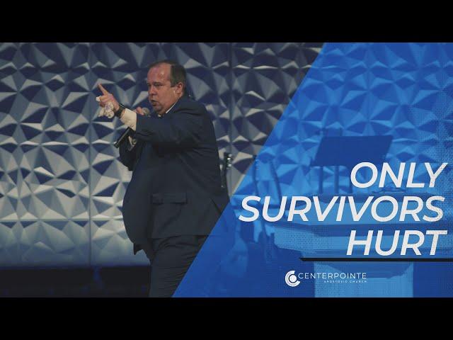 Only Survivors Hurt | Scott Graham | Centerpointe Apostolic Church