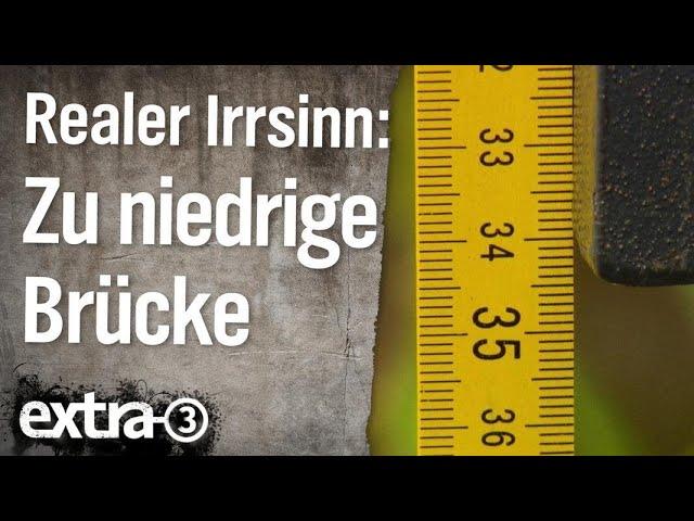 Realer Irrsinn: Zu niedrige Brücke in Emden | extra 3 | NDR