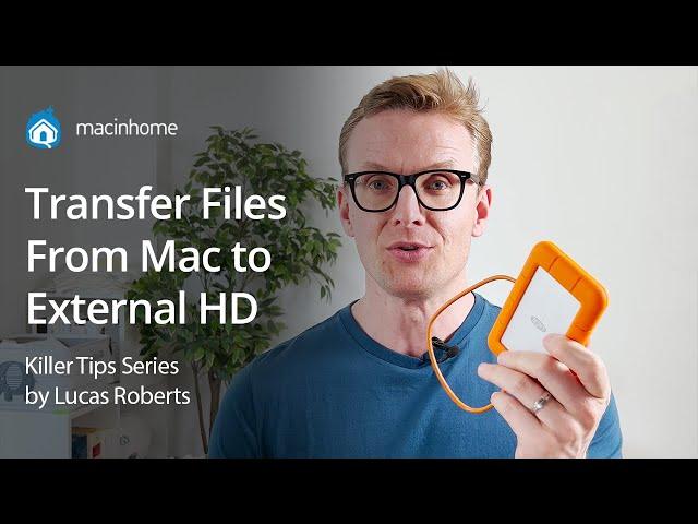 Transfer Files From Mac to External Hard Drive in 3 Minutes