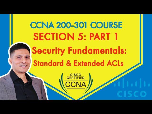 CCNA 200-301 Course - Section 5: Part 1 - Access Control List Deep Dive