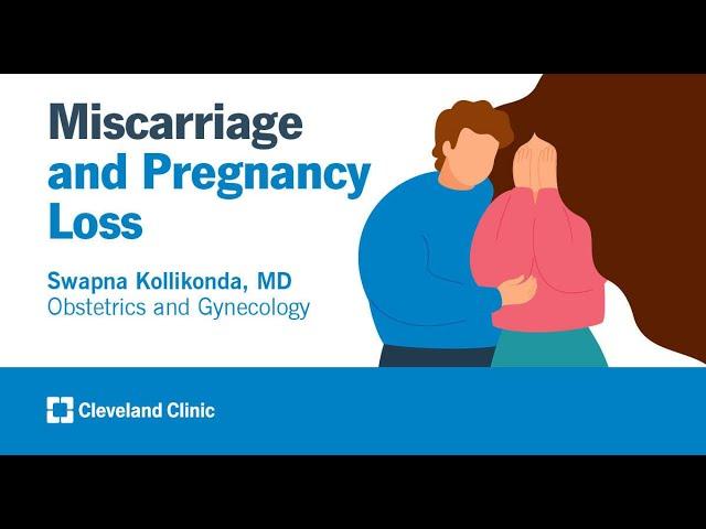 Miscarriage and Pregnancy Loss | Swapna Kollikonda, MD