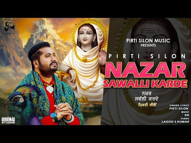 Nazar Sawalli Karde (Official Video)| Pirti Silon | Devotional Song 2023 | Pirti Silon Music