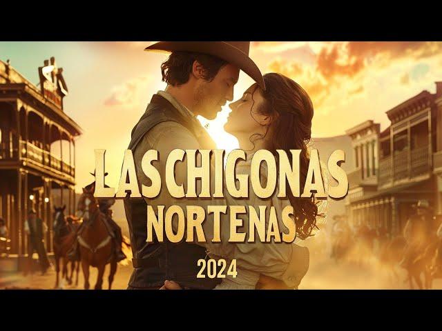 Norteñas para bailar 2024 Las Norteñas Más Chingonas del 2024  Cumbias norteñas Mix