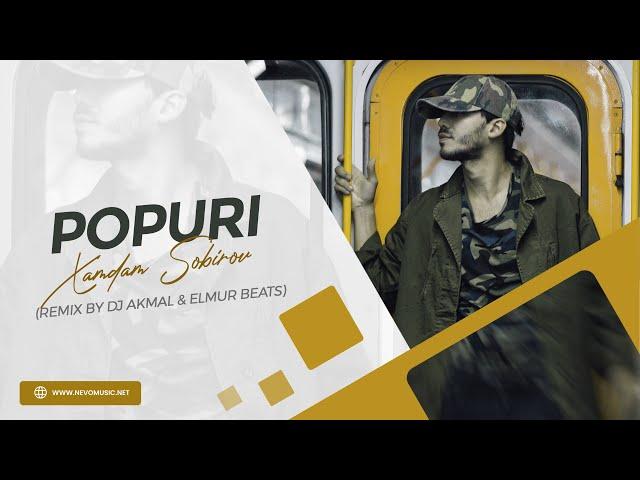 Xamdam Sobirov - Popuri (remix by Dj Akmal & Elmur Beats)