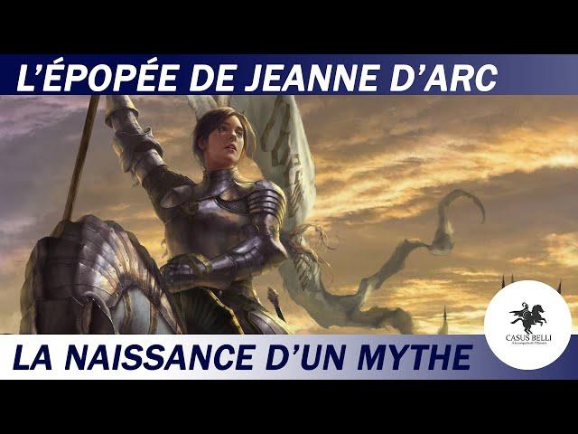 Casus Belli - L'épopée de Jeanne d'Arc, la naissance d'un mythe - DOCUMENTAIRE complet