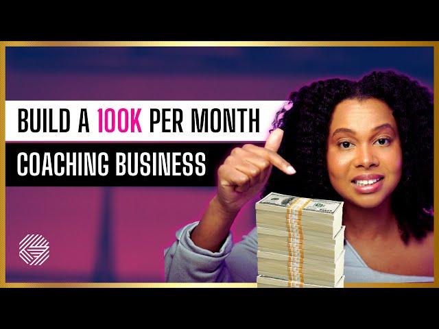 How To Build a $100K/month Coaching Business In 2023 (EASY METHOD)