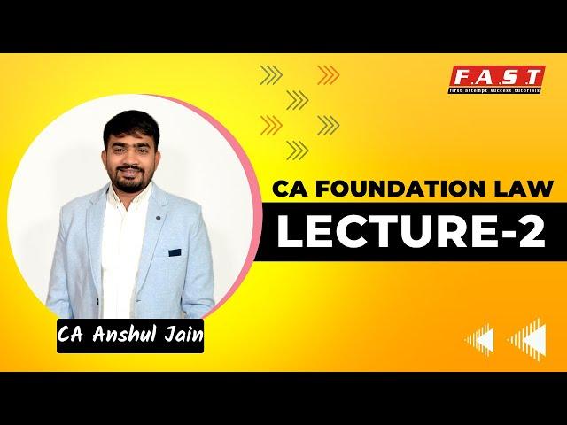 Lecture 2 CA Foundation Law by CA Anshul Jain