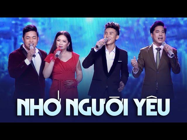 QUANG LÊ, NHƯ QUỲNH, NGỌC SƠN, MINH THỨC - LK Nhớ Người Yêu | Tuyệt Đỉnh Song Ca Bolero Đẳng Cấp