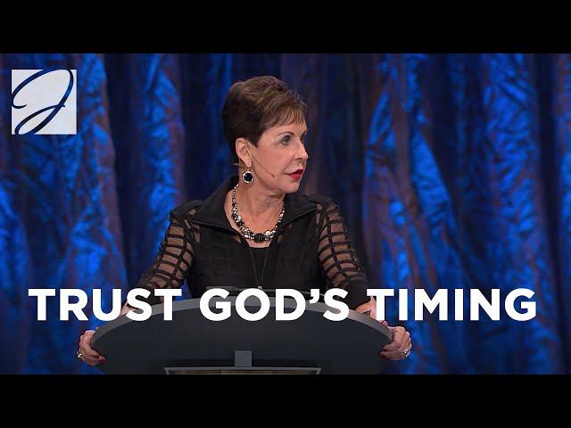 Trusting God's Timing | Joyce Meyer