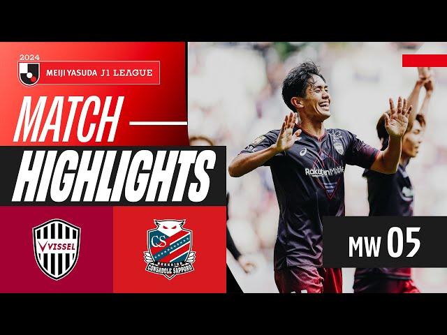 Six star Vissel! | Vissel Kobe 6-1 Consadole Sapporo | 2024 J1 LEAGUE HIGHLIGHTS | MW 5